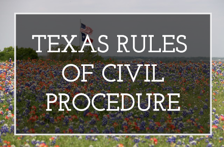 Texas Rules of Civil Procedure 2019