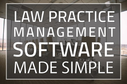 Save Time and Money with Law Practice Management Software